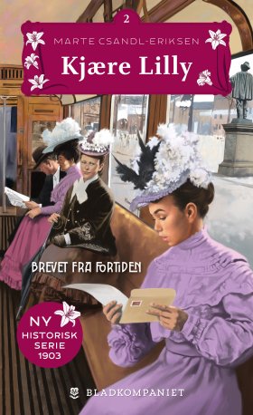 KJÆRE LILLY 2, BREV FRA FORTIDEN