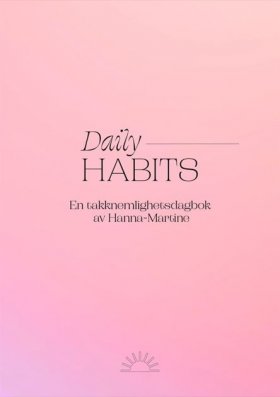 DAILY HABITS - EN TAKKNEMLIGHETSDAGBOK