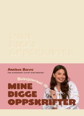 BAKEJOURNAL - MINE DIGGE OPPSKRIFTER